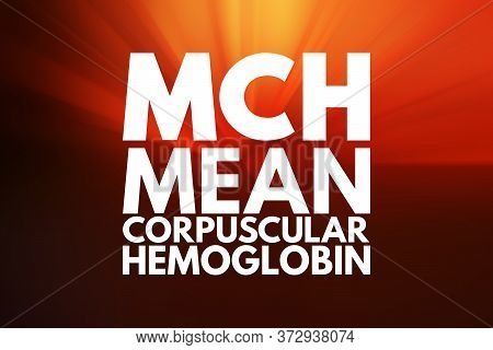 Mch - Mean Corpuscular Hemoglobin Acronym, Medical Concept Background
