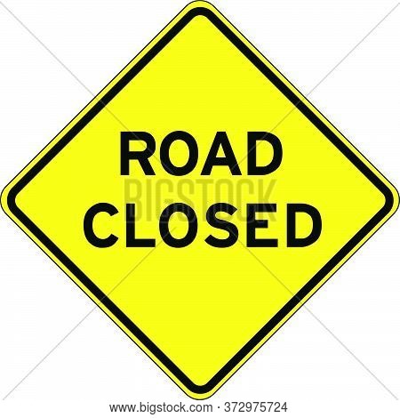Road Closed Yellow Warning Sign New Design
