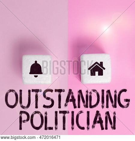 Writing Displaying Text Outstanding Politician. Concept Meaning Having Good Character Of A Great Lea