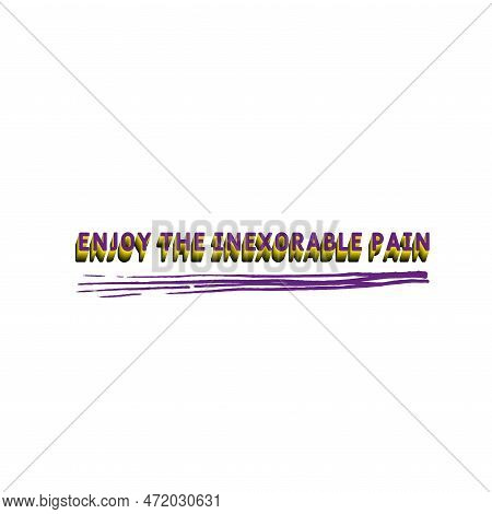 Vector Of Hand Drawn Lettering Phrase And Illustrations. Modern Brush Calligraphy For Blogs And Soci