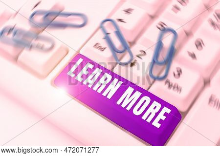 Inspiration Showing Sign Learn More. Internet Concept Deepen Knowledge Of The Thing You Want To Do O