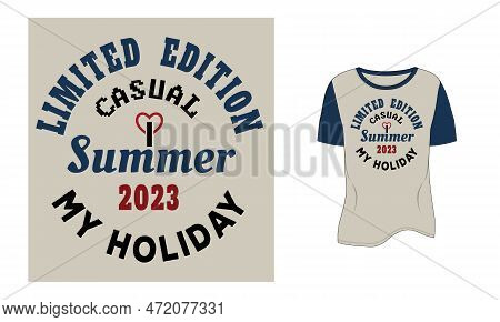 Limited Edition Summer Fun 2023 My Holiday T Shirt Design