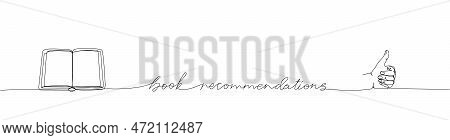 Book Recomendations One Line Art. Continuous Line Drawing Of Book, Library, Gesture, Like, Literatur