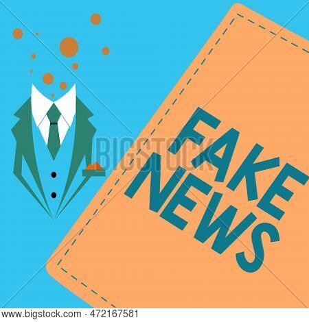 Inspiration Showing Sign Fake News. Word Written On Giving Information To People That Is Not True By