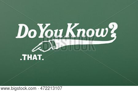 Did You Know Label Design With Male Hand Pointing To That. Logo Design. Chalk Drawing On Schoolboard