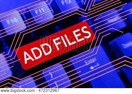 Inspiration Showing Sign Add Files. Business Showcase To Put More Information To A Certain Person, T