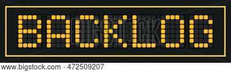 Orange Color Led Banner In Word Backlog On Black Background