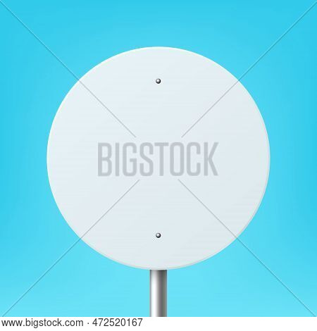 Vector White Blank Round Road Sign Frame Icon Closeup On Blue Background. Road Poiner Plate Design T