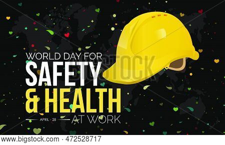 World Day For Safety And Health At Work. Construction Helmet For Safe And Healthy Working Days With 