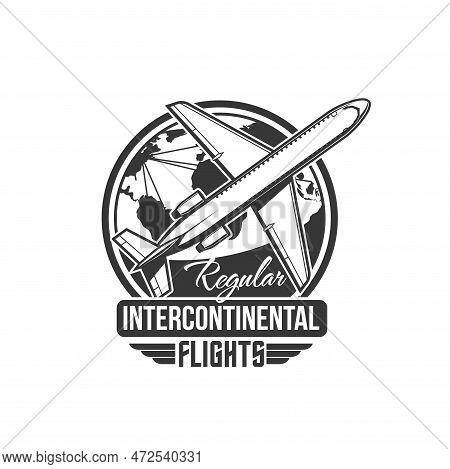 Intercontinental Flights Icon. Airline Flight Company Vintage Emblem, World Air Travel Retro Symbol 