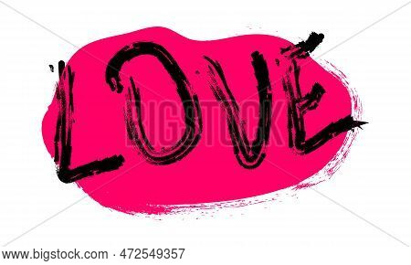 Graffiti Love Word On Pink Background. Hand Drawnhand Drawn. Vector
