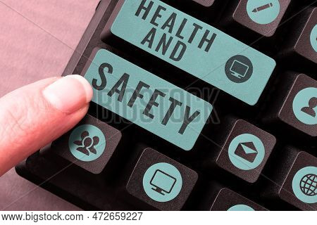 Text Showing Inspiration Health And Safety. Conceptual Photo Taking The Appropriate Steps To Protect