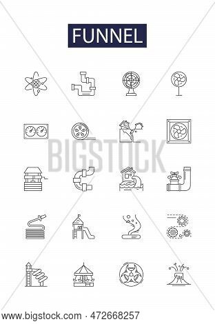 Funnel Line Vector Icons And Signs. Funneling, Spout, Narrow, Conical, Drain, Nip, Chute, Ingest Out