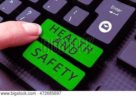 Sign Displaying Health And Safety. Business Idea Taking The Appropriate Steps To Protect Yourself Fr