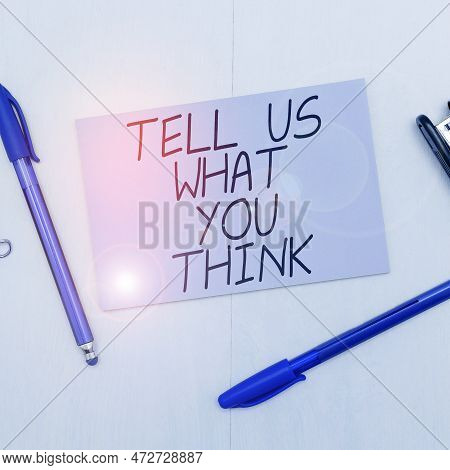 Text Showing Inspiration Tell Us What You Think. Word Written On Express Your Emotions And Thoughts 