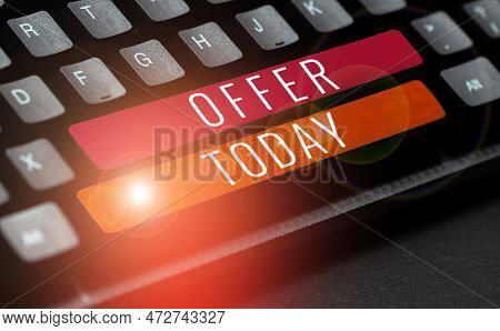 Inspiration Showing Sign Offer. Business Approach Resent Or Proffer Something For Someone To Accept 