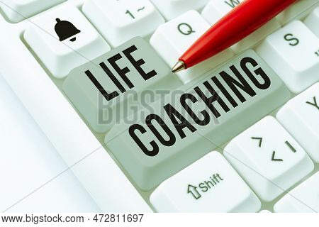 Inspiration Showing Sign Life Coaching. Word For Improve Lives By Challenges Encourages Us In Our Ca