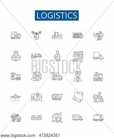 Logistics Line Icons Signs Set. Design Collection Of Distribution, Shipping, Delivery, Transportatio