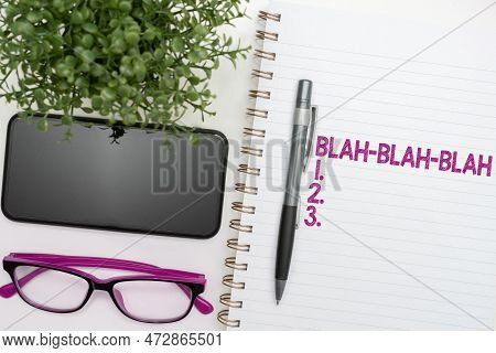 Inspiration Showing Sign Blah Blah Blah. Conceptual Photo Talking Too Much False Information Gossips