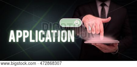 Text Showing Inspiration Application. Business Showcase An Order For Something Formal And Usually Wr