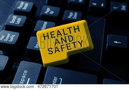 Conceptual Caption Health And Safety. Business Approach Taking The Appropriate Steps To Protect Your