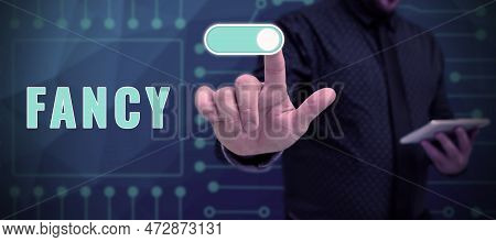 Text Caption Presenting Fancy. Word For A Feeling Of Liking Or Attraction One That Is Superficial Or