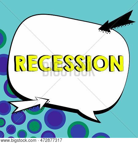 Hand Writing Sign Recession. Concept Meaning The Process Of Progressive Decrease In Growing, Period 