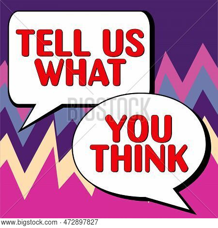 Writing Displaying Text Tell Us What You Think. Concept Meaning Express Your Emotions And Thoughts T