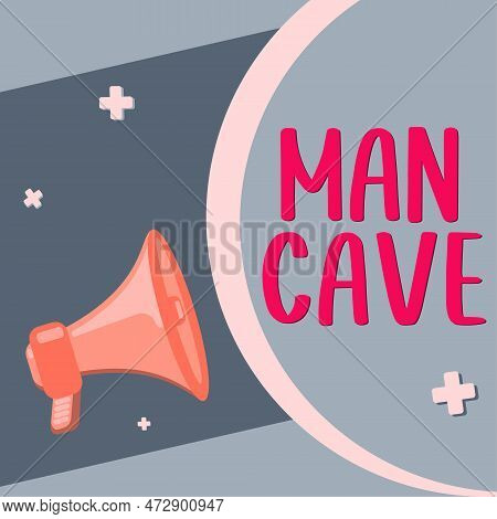 Text Caption Presenting Man Cave. Concept Meaning A Room, Space Or Area Of A Dwelling Reserved For A
