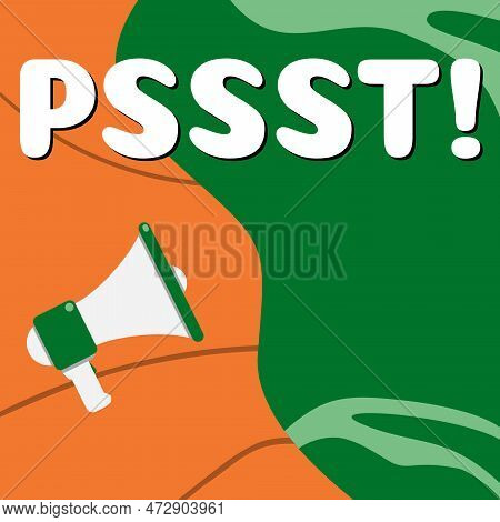 Inspiration Showing Sign Pssst. Internet Concept Expression Way To Attract Attention Of Someone Be Q