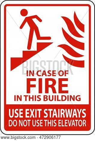 In Case Of Fire In This Building Use Exit Stairways Do Not Use This Elevator