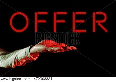 Text Showing Inspiration Offer. Concept Meaning Resent Or Proffer Something For Someone To Accept Re
