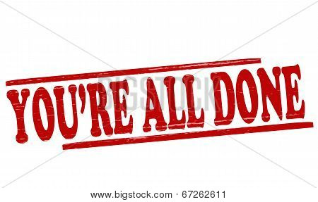 You Are All Done