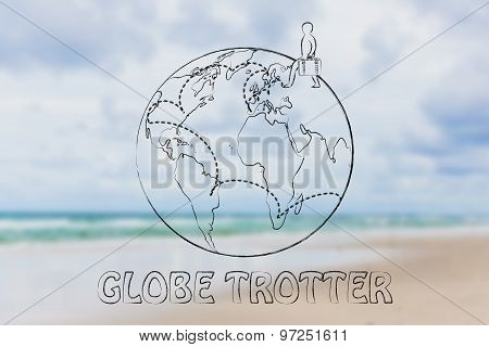 Being A Globetrotter: Man With Luggage And Travel Destinations Across The Globe