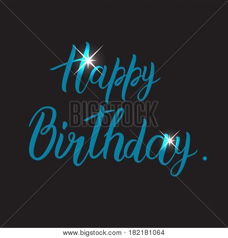 Happy birthday card with handmade letters calligraphy vector illustration.