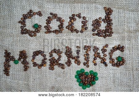Text good morning of the coffee beans