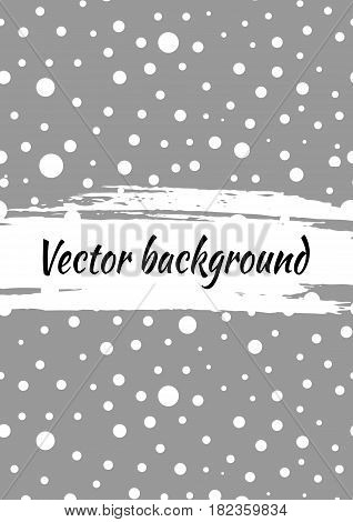 Vector Background With Dots, Brush Strokes. Creative Artistic Template For Card, Layout, Cover. Text