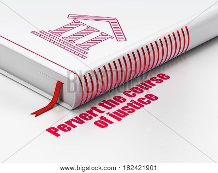 Law concept: closed book with Red Courthouse icon and text Pervert the course Of Justice on floor, white background, 3D rendering
