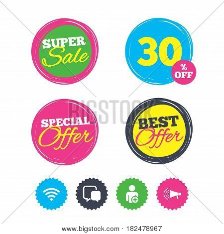 Super sale and best offer stickers. Wifi and chat bubbles icons. Add user and megaphone loudspeaker symbols. Communication signs. Shopping labels. Vector