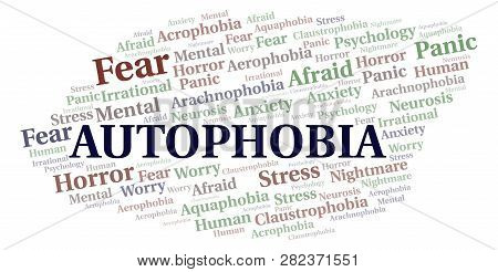 Autophobia Word Cloud. Wordcloud Made With Text Only.