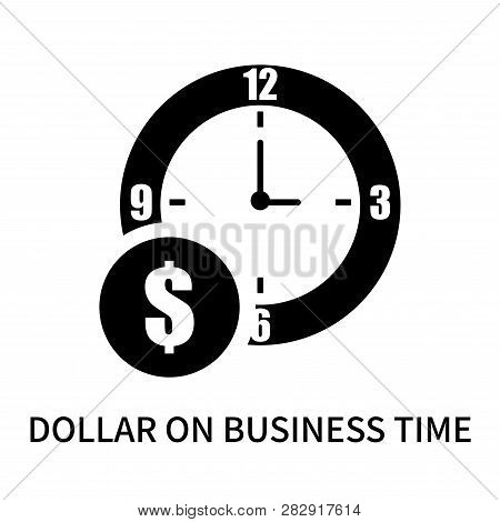 Dollar On Business Time Icon Isolated On White Background. Dollar On Business Time Icon Simple Sign.