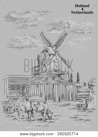 Vector Hand Drawing Illustration Of Watermills In Holland, Netherlands. Watermill And Cows Grazing O