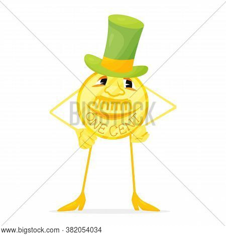 Funny Cartoon Golden One Cent In Hat, Vector Illustration. Fashionable Coin With Arms And Legs, Conc