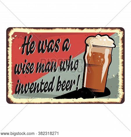 Old Vntage Rusty Beer Sign, Vector Illustration Old Enamel Sign