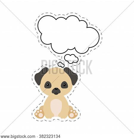 Cute Cartoon Pug Dog With Speech Bubble Sticker. Kawaii Character On White Background. Cartoon Sitti