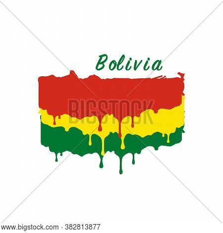 Painted Bolivia Flag, Bolivia Flag Paint Drips. Stock Vector Illustration Isolated On White Backgrou