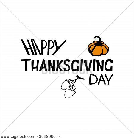 Thanksgiving Day Lettering In Black And Orange With Pumpkin And Arcon