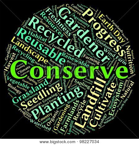 Conserve Word Indicates Sustain Protecting And Conservation
