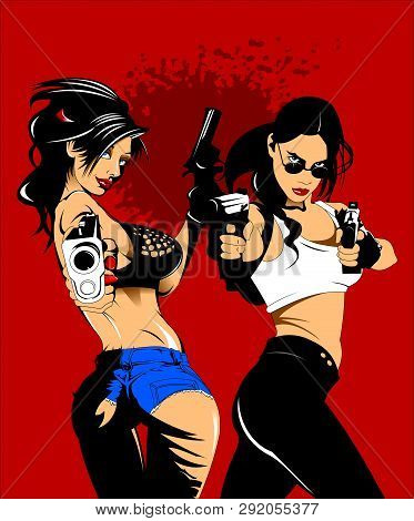 Two Girls Criminals With Guns In Their Hands, Vector And Illustration