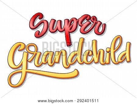 Super Family Text - Super Drandchild Color Calligraphy
